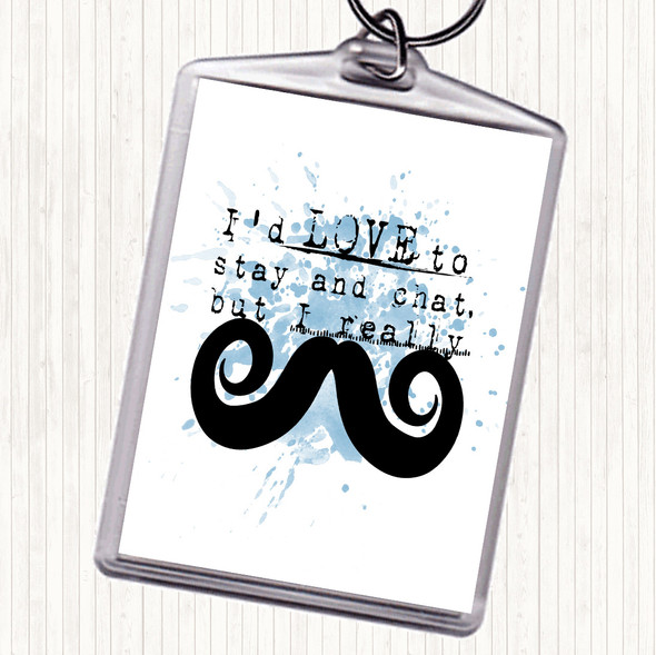 Blue White Chat Mustache Inspirational Quote Bag Tag Keychain Keyring