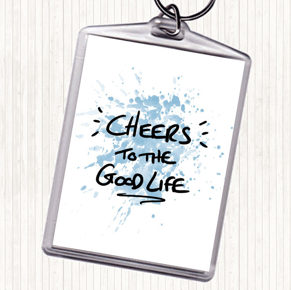 Blue White Cheers To Good Life Inspirational Quote Bag Tag Keychain Keyring