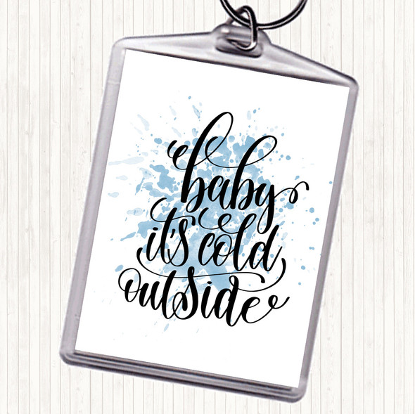 Blue White Christmas Baby Its Cold Outside Quote Bag Tag Keychain Keyring