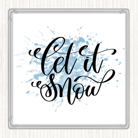 Blue White Christmas Let It Snow Inspirational Quote Drinks Mat Coaster