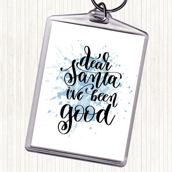 Blue White Christmas Santa I've Been Good Inspirational Quote Bag Tag Keychain Keyring