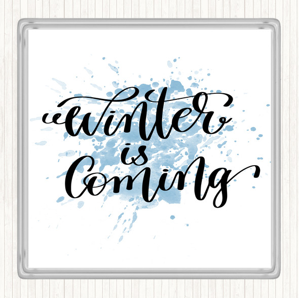 Blue White Christmas Winter Is Coming Inspirational Quote Drinks Mat Coaster