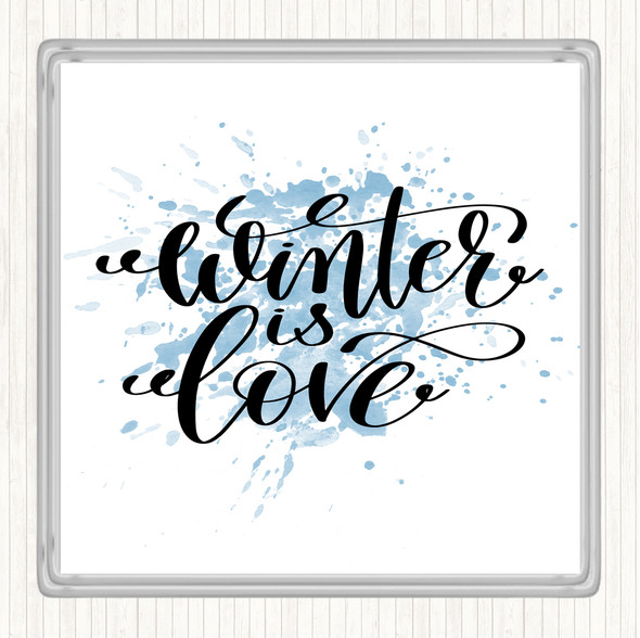 Blue White Christmas Winter Is Love Inspirational Quote Drinks Mat Coaster