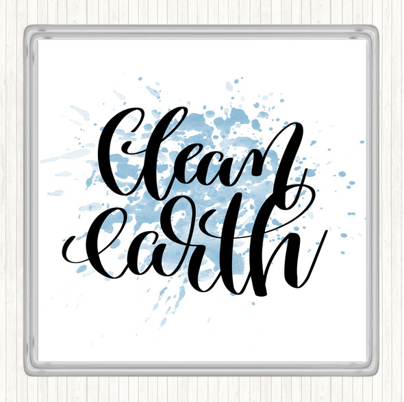 Blue White Clean Earth Inspirational Quote Drinks Mat Coaster