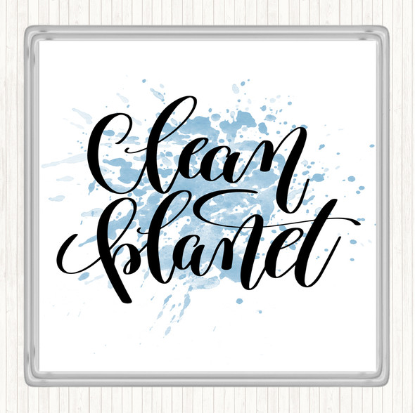 Blue White Clean Planet Inspirational Quote Drinks Mat Coaster