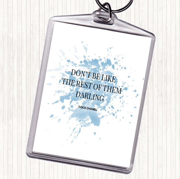 Blue White Coco Chanel Don't Be Like The Rest Of Them Inspirational Quote Bag Tag Keychain Keyring