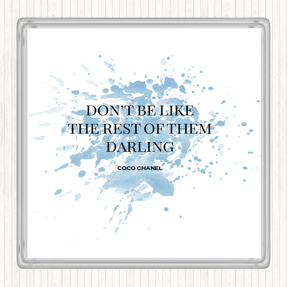 Blue White Coco Chanel Don't Be Like The Rest Of Them Inspirational Quote Drinks Mat Coaster