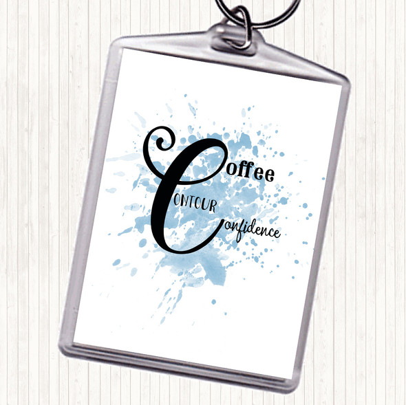 Blue White Coffee  Confidence Inspirational Quote Bag Tag Keychain Keyring
