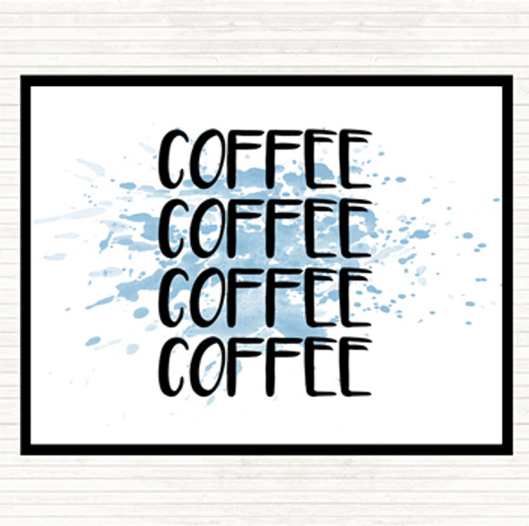 Blue White Coffee Coffee Coffee Coffee Inspirational Quote Dinner Table Placemat
