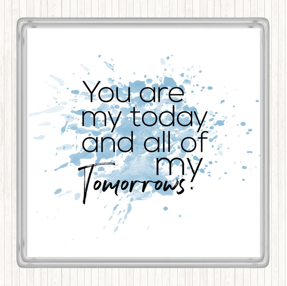 Blue White All Of My Tomorrows Inspirational Quote Drinks Mat Coaster