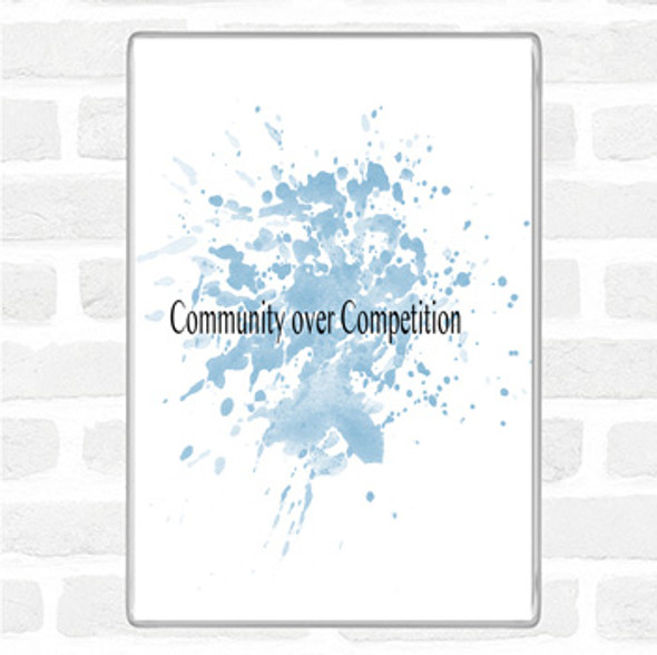 Blue White Community Over Competition Inspirational Quote Jumbo Fridge Magnet
