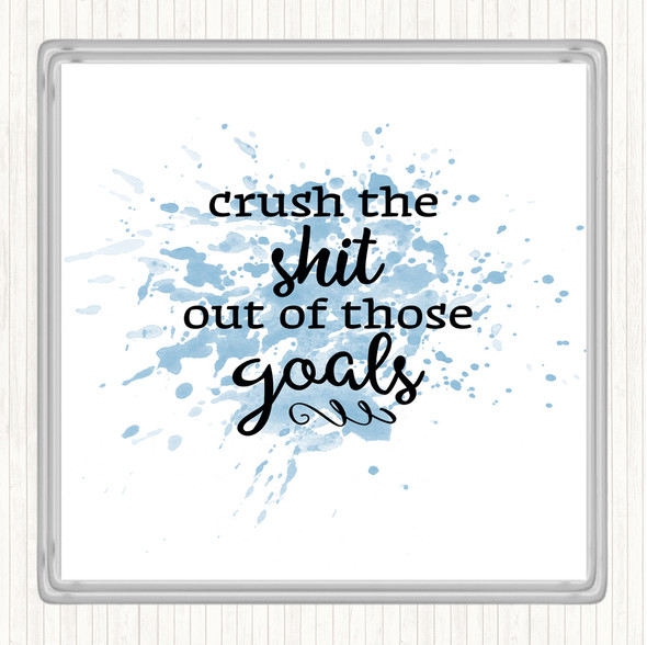 Blue White Crush The Shit Out Of The Goals Quote Drinks Mat Coaster