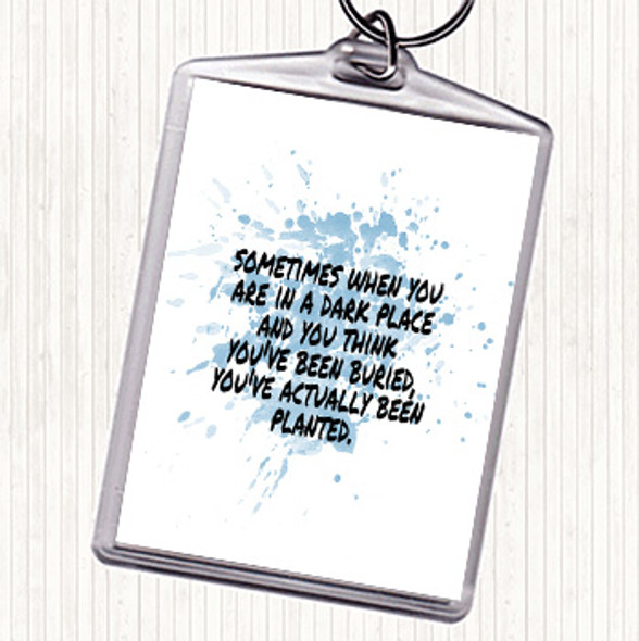 Blue White Dark Place Inspirational Quote Bag Tag Keychain Keyring