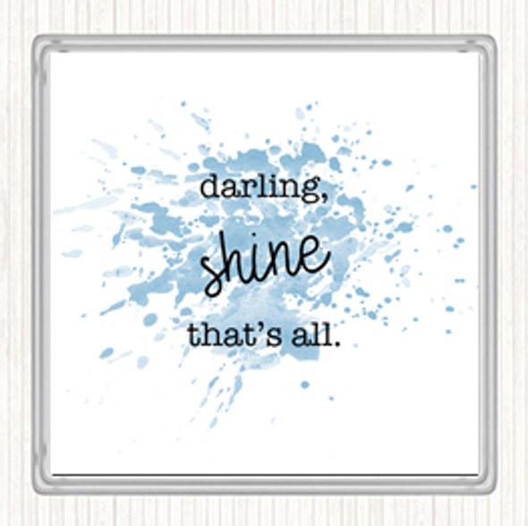 Blue White Darling Shine Inspirational Quote Drinks Mat Coaster