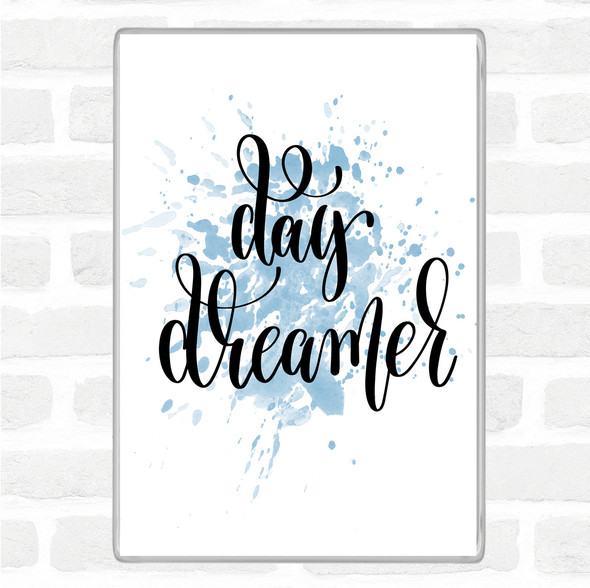 Blue White Day Dreamer Inspirational Quote Jumbo Fridge Magnet