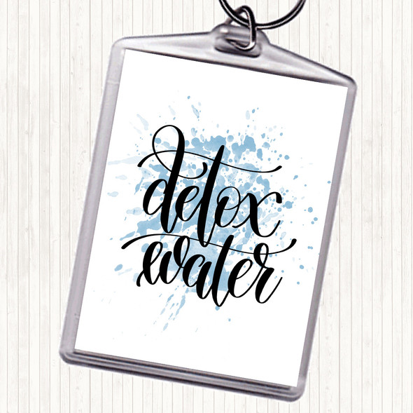 Blue White Detox Water Inspirational Quote Bag Tag Keychain Keyring
