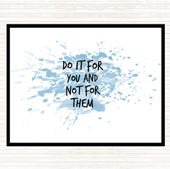 Blue White Do It For You Not Them Inspirational Quote Mouse Mat Pad