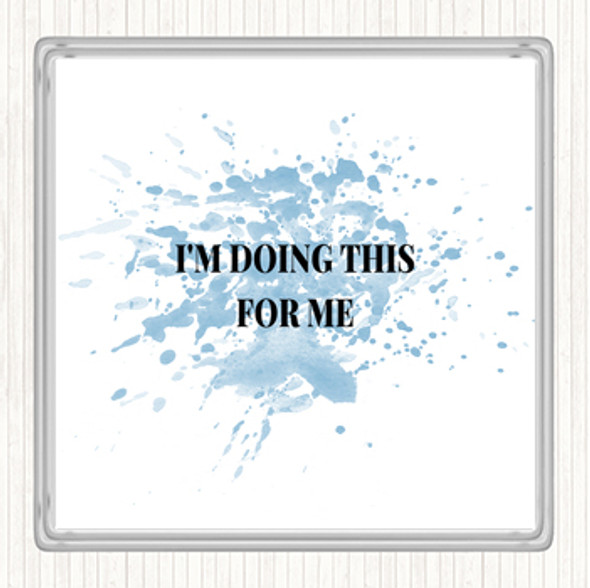 Blue White Doing This For Me Inspirational Quote Drinks Mat Coaster