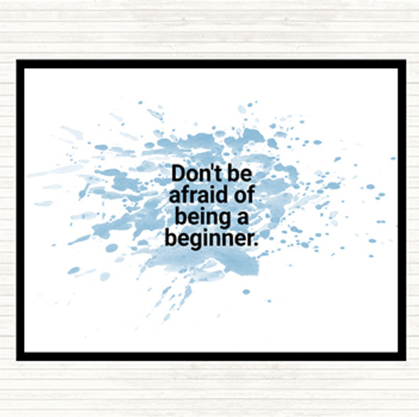Blue White Don't Be Afraid Of Being A Beginner Quote Mouse Mat Pad