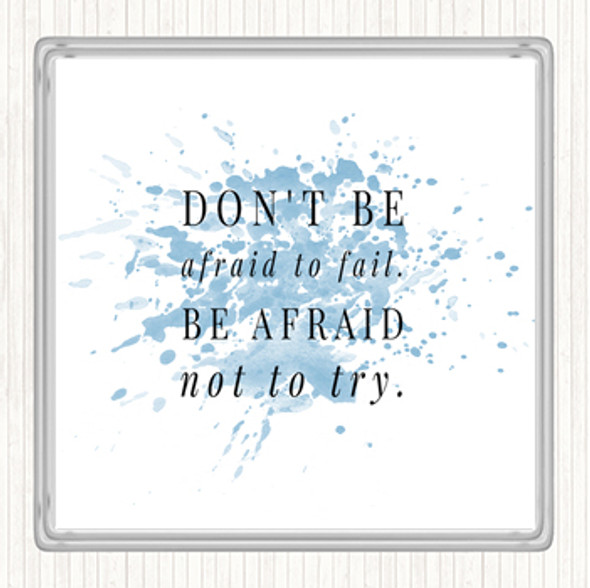 Blue White Don't Be Afraid To Fail Inspirational Quote Drinks Mat Coaster