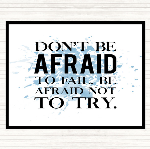 Blue White Don't Be Afraid Inspirational Quote Mouse Mat Pad