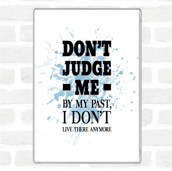 Blue White Don't Judge Me Inspirational Quote Jumbo Fridge Magnet