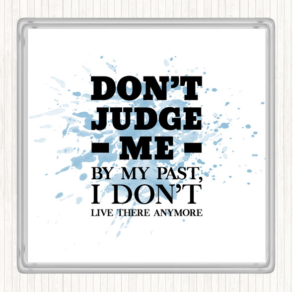 Blue White Don't Judge Me Inspirational Quote Drinks Mat Coaster