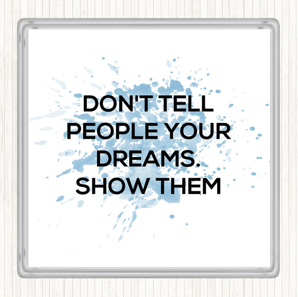 Blue White Don't Tell People Inspirational Quote Drinks Mat Coaster