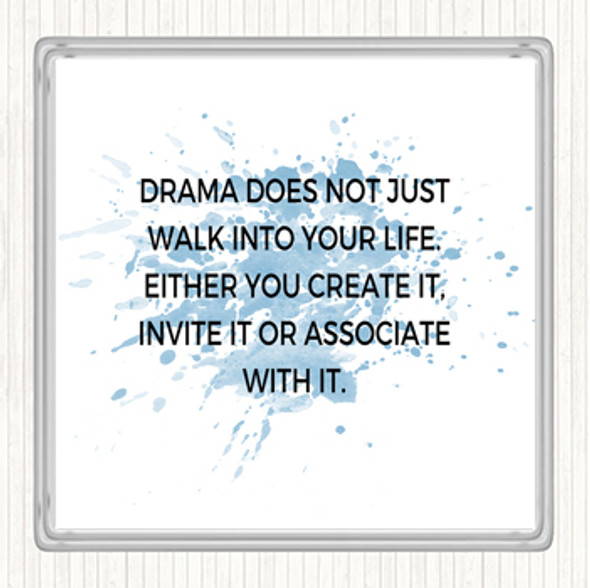 Blue White Drama Doesn't Just Walk Into Your Life Quote Drinks Mat Coaster