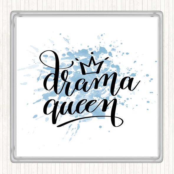 Blue White Drama Queen Inspirational Quote Drinks Mat Coaster