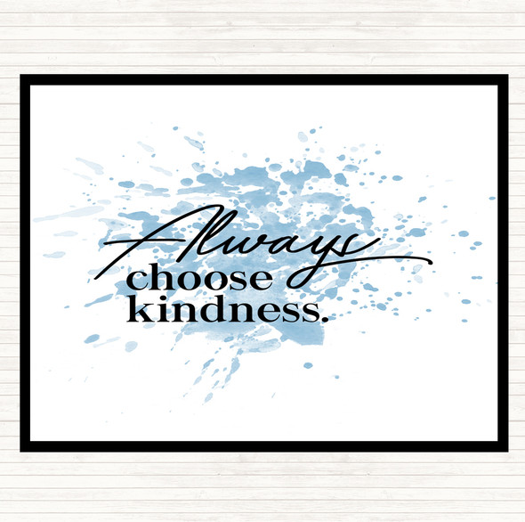Blue White Always Choose Kindness Inspirational Quote Mouse Mat Pad