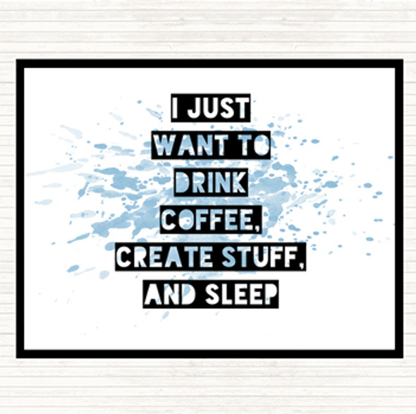 Blue White Drink Coffee Create Stuff And Sleep Quote Mouse Mat Pad