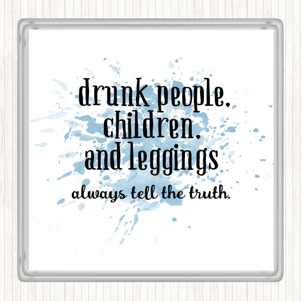 Blue White Drunk People Children And Leggings Quote Drinks Mat Coaster