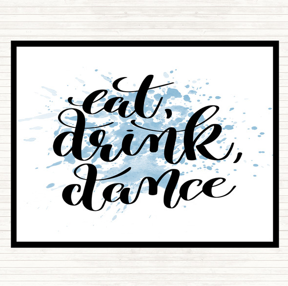 Blue White Eat Drink Dance Inspirational Quote Dinner Table Placemat