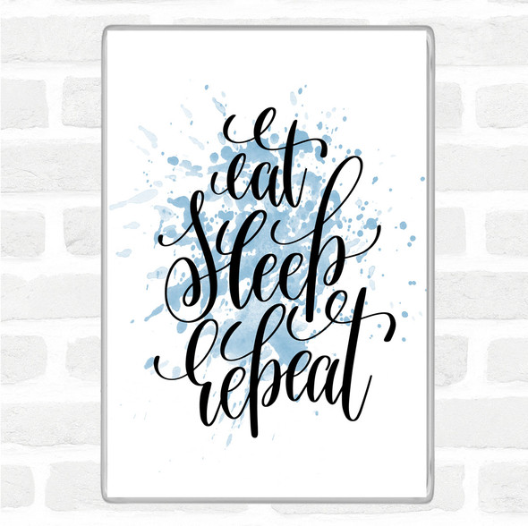 Blue White Eat Sleep Repeat Inspirational Quote Jumbo Fridge Magnet