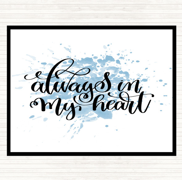 Blue White Always In My Heart Inspirational Quote Dinner Table Placemat