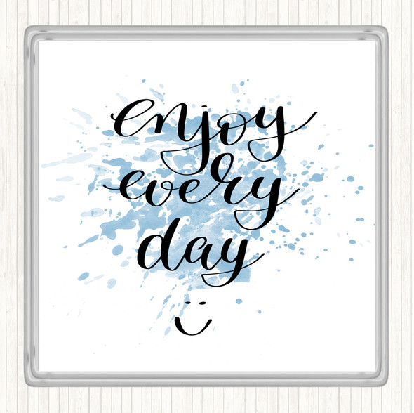 Blue White Enjoy Every Day Inspirational Quote Drinks Mat Coaster