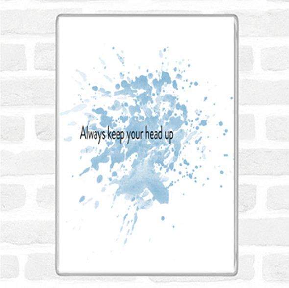 Blue White Always Keep Your Head Up Inspirational Quote Jumbo Fridge Magnet