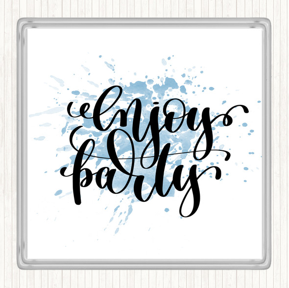 Blue White Enjoy Party Inspirational Quote Drinks Mat Coaster