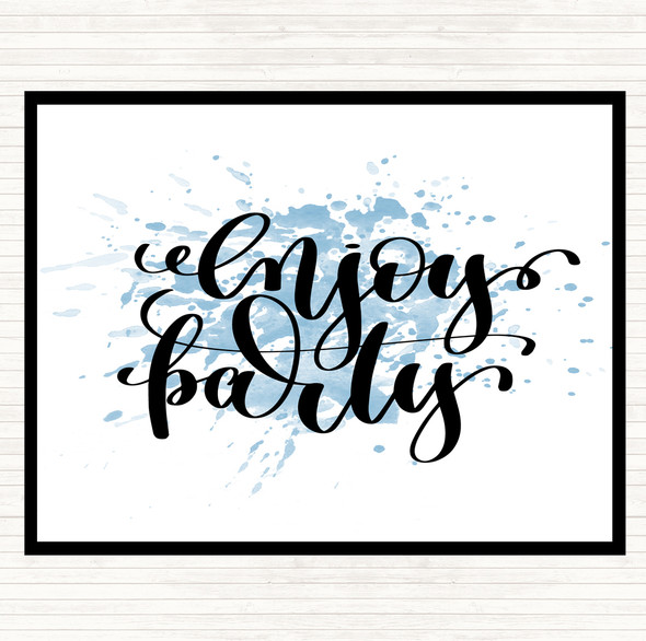 Blue White Enjoy Party Inspirational Quote Dinner Table Placemat