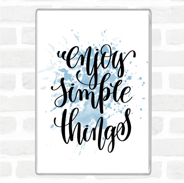 Blue White Enjoy Simple Things Inspirational Quote Jumbo Fridge Magnet