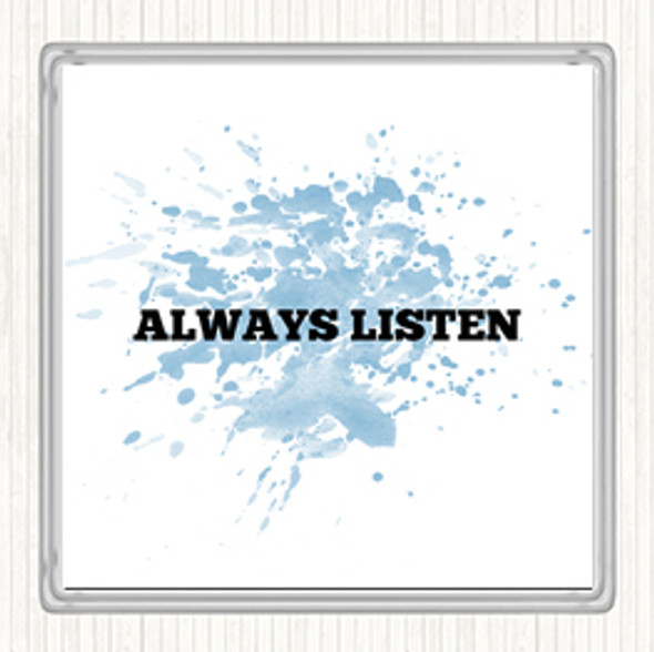 Blue White Always Listen Inspirational Quote Drinks Mat Coaster