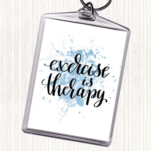 Blue White Exercise Is Therapy Inspirational Quote Bag Tag Keychain Keyring