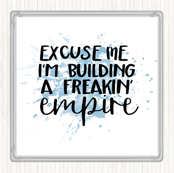 Blue White Excuse Me Inspirational Quote Drinks Mat Coaster