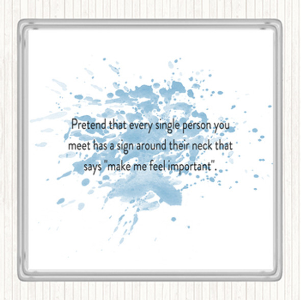Blue White Feel Important Inspirational Quote Drinks Mat Coaster