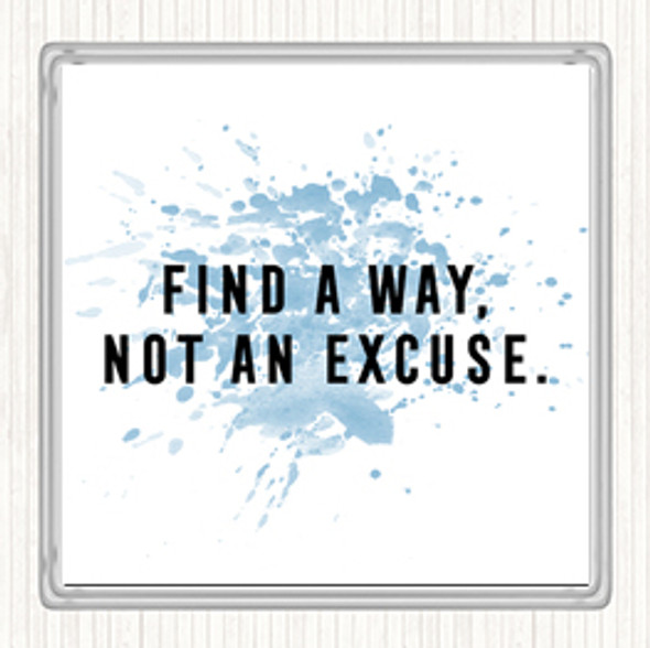 Blue White Find A Way Not An Excuse Inspirational Quote Drinks Mat Coaster