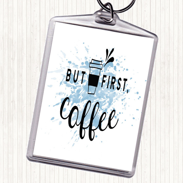 Blue White First Coffee Inspirational Quote Bag Tag Keychain Keyring