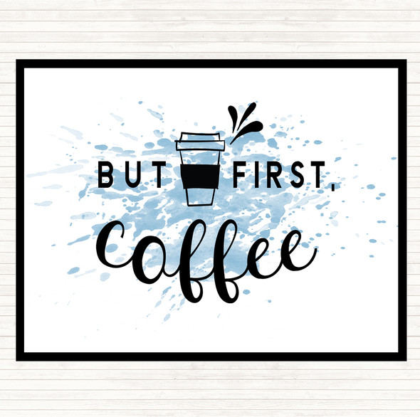 Blue White First Coffee Inspirational Quote Dinner Table Placemat
