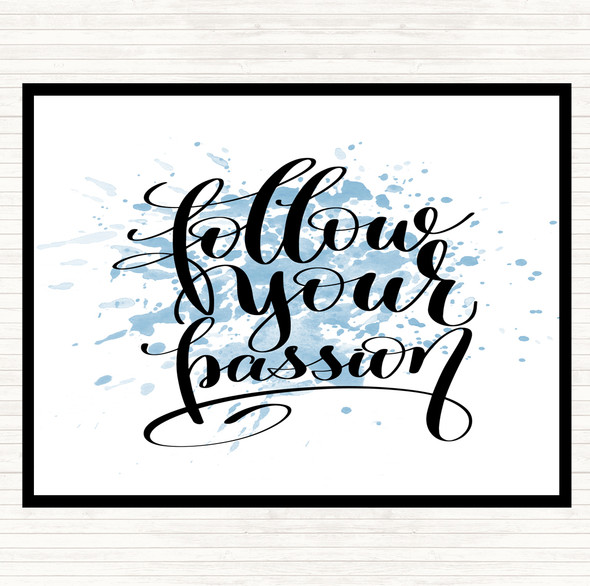 Blue White Follow Your Passion Inspirational Quote Mouse Mat Pad