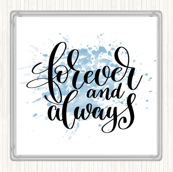 Blue White Forever & Always Inspirational Quote Drinks Mat Coaster